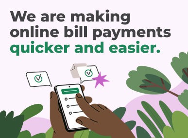 we are making online bill payments quicker and easier
