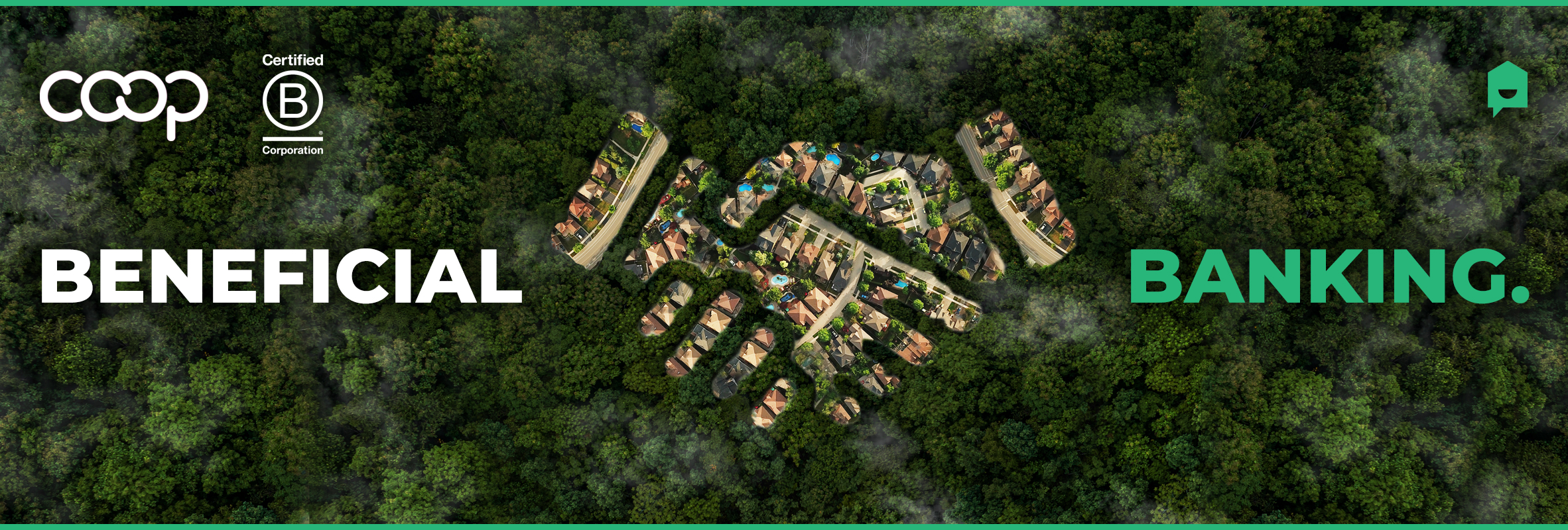 An image of a neighbourhood, depicted as an outline of two hands shaking, set against an aerial view of a lush forest. The text reads 'Beneficial Banking,'