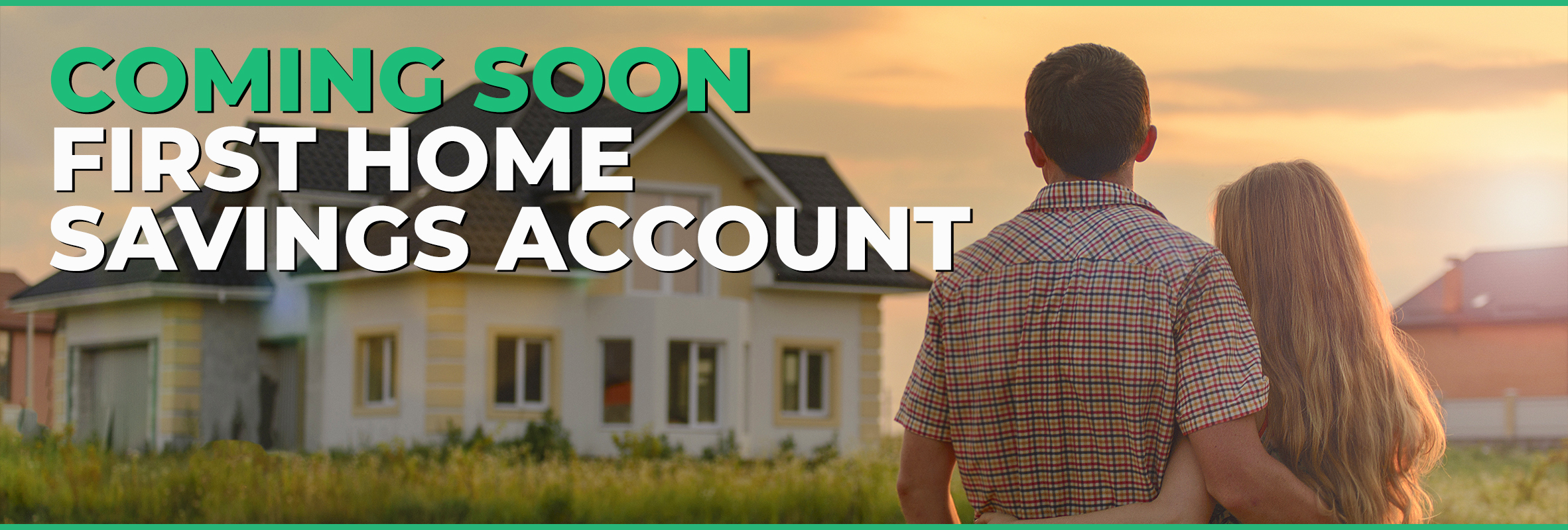 first home savings account coming soon