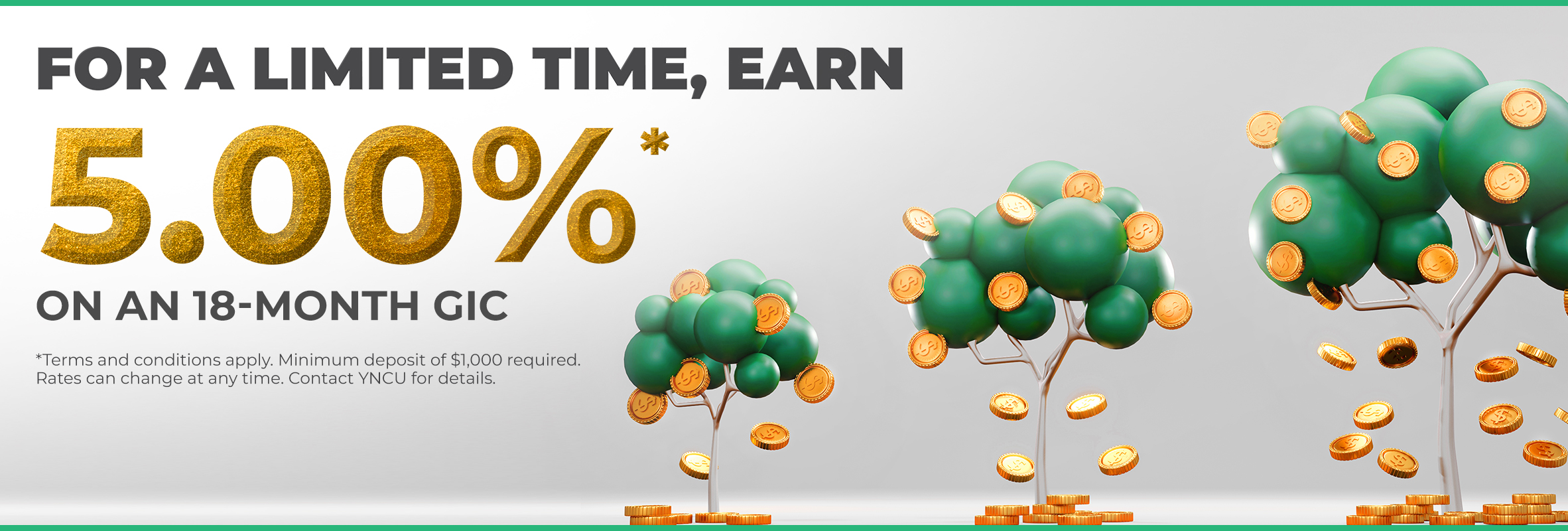 Trees with coins falling from them with text reading for a limited time earn 5.00% on a 30 month GIC