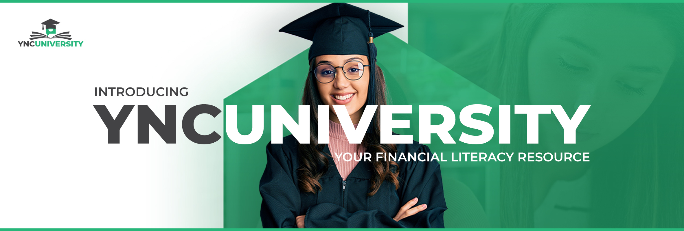Woman wearing a graduation cap and gown stands happily with her arms crossed. Text reads "Introducing YNCUniversity. Your financial literacy resource."