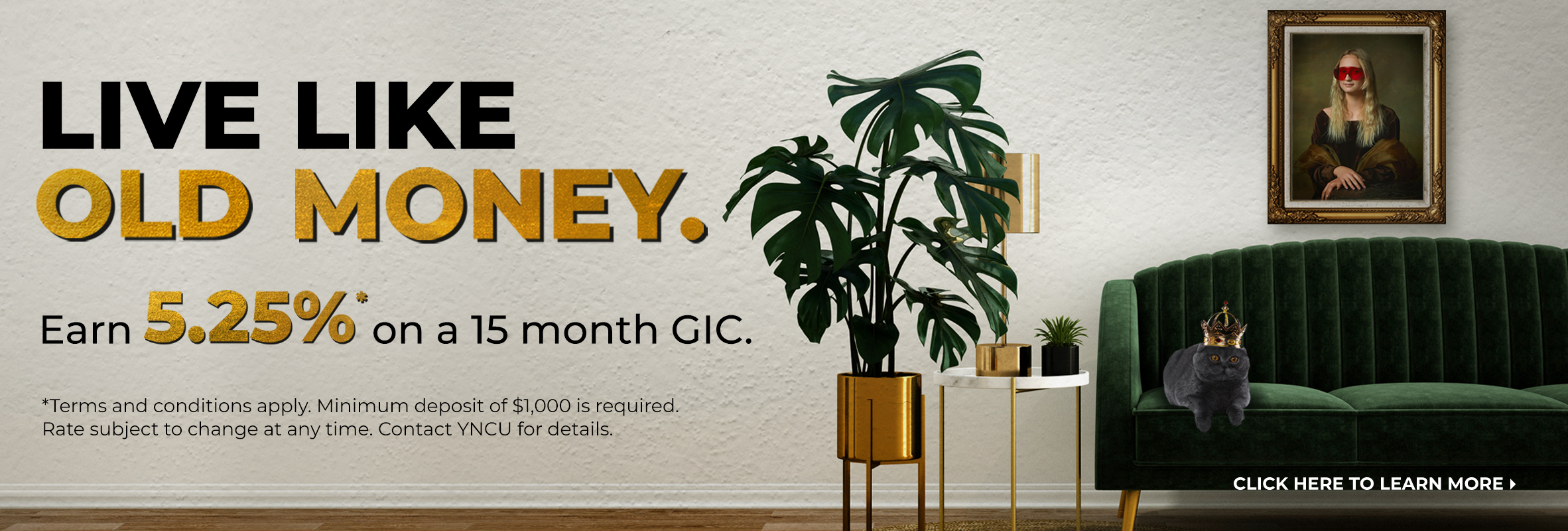 earn 5.25%* on a 15 month GIC